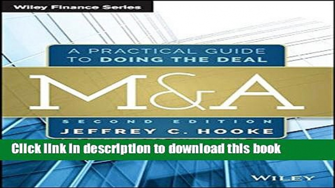 Read M A: A Practical Guide to Doing the Deal (Wiley Finance)  Ebook Free