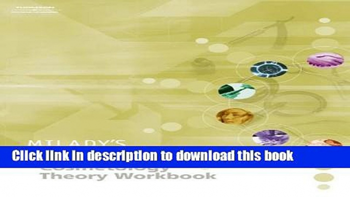 Read Milady s Standard Cosmetology: Theory Workbook- To be used with Milady s Standard Cosmetology