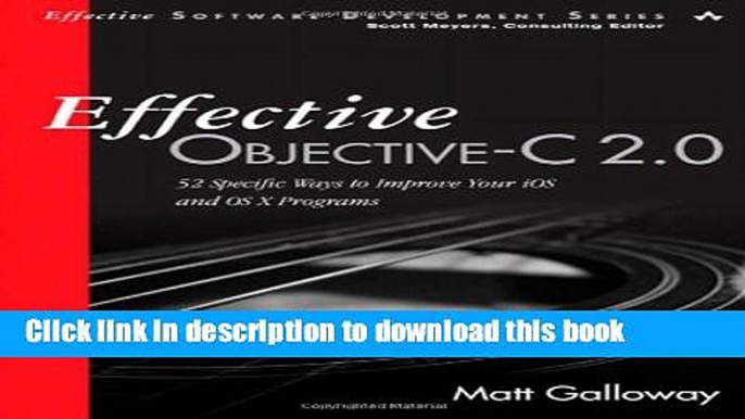 Read Effective Objective-C 2.0: 52 Specific Ways to Improve Your iOS and OS X Programs (Effective