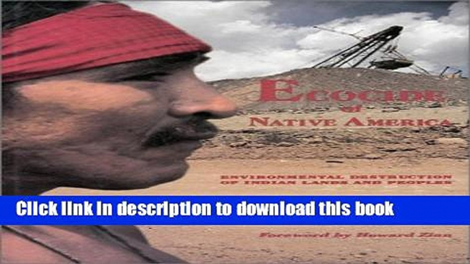 Read Books Ecocide of Native America: Environmental Destruction of Indian Lands and Peoples E-Book