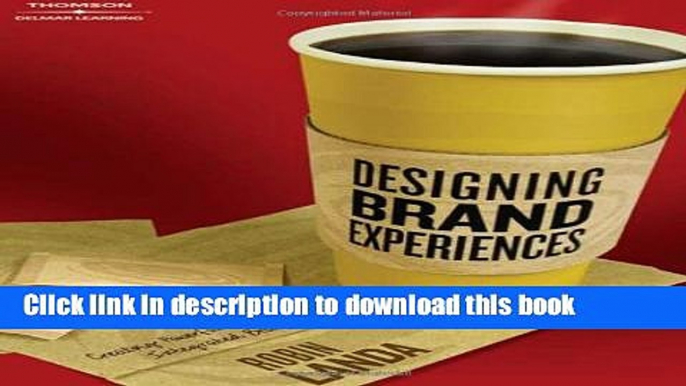 [Read PDF] Designing Brand Experience: Creating Powerful Integrated Brand Solutions (Graphic