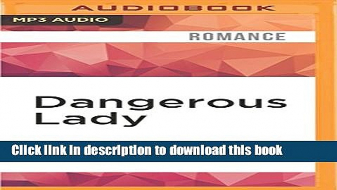 Read Dangerous Lady (The Dangerous Series) Ebook Free