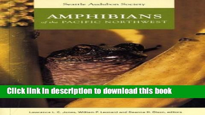 Download Amphibians of the Pacific Northwest Ebook Online