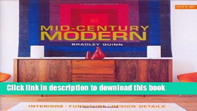 Read Mid-Century Modern: Interiors, Furniture, Design Details  Ebook Free