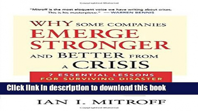 Read Book Why Some Companies Emerge Stronger and Better from a Crisis: 7 Essential Lessons for