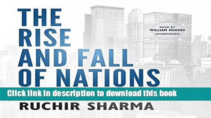 Read The Rise and Fall of Nations: Forces of Change in the Post-Crisis World Ebook Free