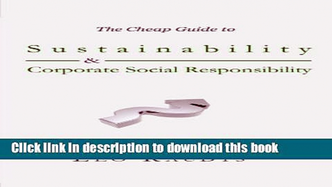 Read Books The Cheap Guide to Sustainability and Corporate Social Responsibility E-Book Free