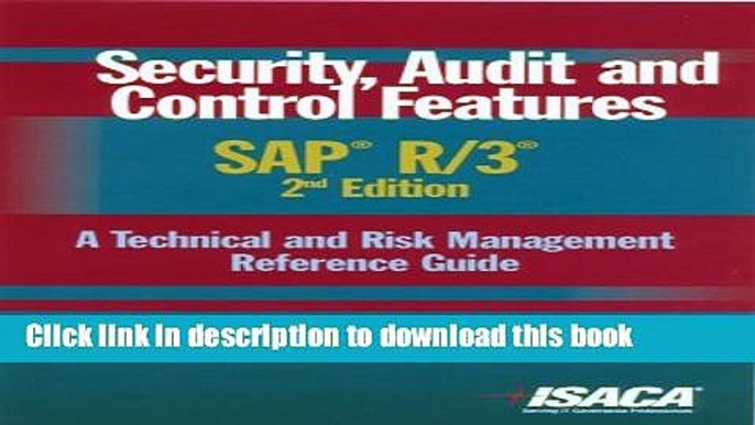 Read Book Security,  Audit and Control Features SAP R/3:  A Technical and Risk Management