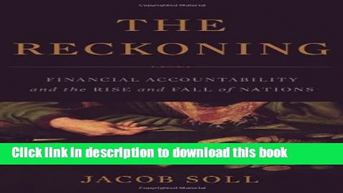 Read Books The Reckoning: Financial Accountability and the Rise and Fall of Nations E-Book Free