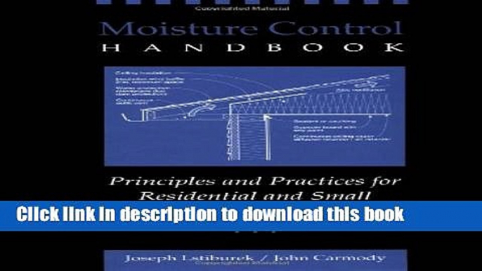 Read Moisture Control Handbook: Principles and Practices for Residential and Small Commercial