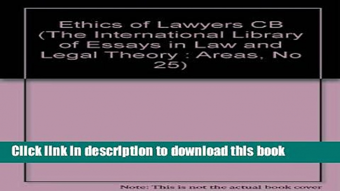 Read Books The Ethics of Lawyers (International Library of Essays in Law and Legal Theory) PDF Free