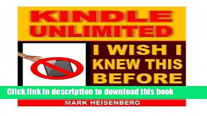 Read Books Kindle Unlimited: I Wish I Knew This Before Signing Up E-Book Free