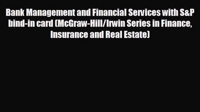 EBOOK ONLINE Bank Management and Financial Services with S&P bind-in card (McGraw-Hill/Irwin