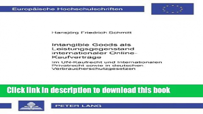 Read Intangible Goods als Leistungsgegenstand internationaler Online-KaufvertrÃ¤ge: Im