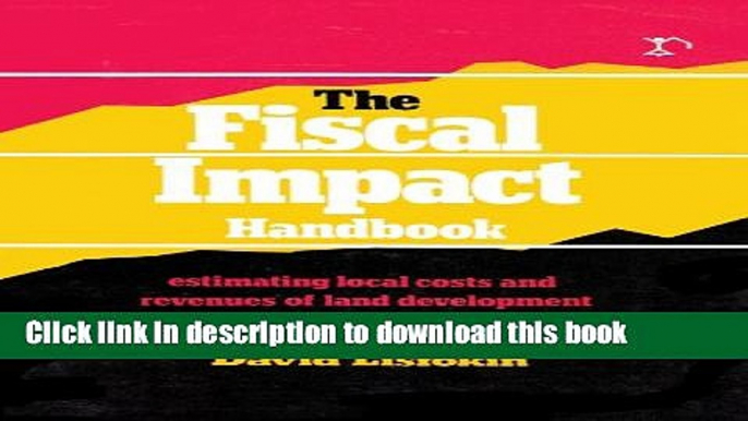 [PDF]  Fiscal Impact Handbook: Estimating Local Costs and Revenues of Land Development  [Read]