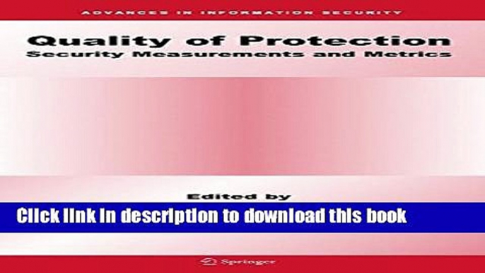 Read Quality Of Protection: Security Measurements and Metrics Ebook Free