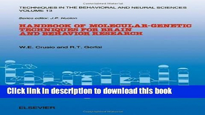 Read Handbook of Molecular-Genetic Techniques for Brain and Behavior Research (Techniques in the