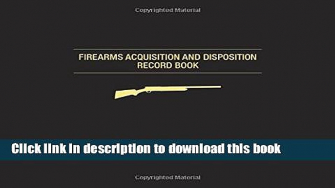 Read Firearms Acquisition and Disposition Record Book  Ebook Free