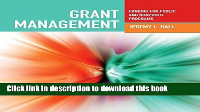 Read Books Grant Management: Funding For Public And Nonprofit Programs ebook textbooks