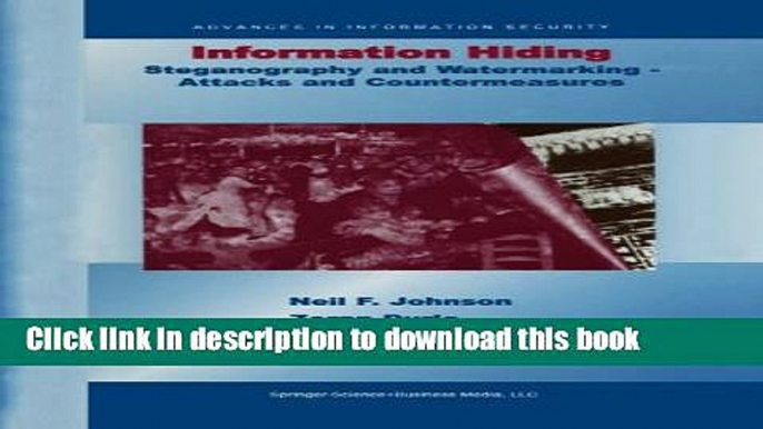 Read Information Hiding: Steganography and Watermarking-Attacks and Countermeasures: Steganography