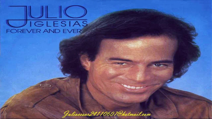 Julio Iglesias - Forever And Ever 1983.