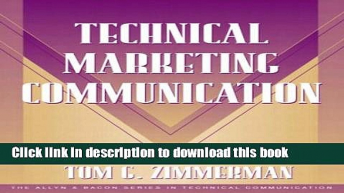 Read Technical Marketing Communication [Part of the Allyn   Bacon Series in Technical