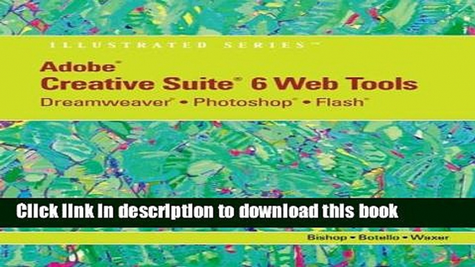 Read Adobe CS6 Web Tools: Dreamweaver, Photoshop, and Flash Illustrated with Online Creative Cloud