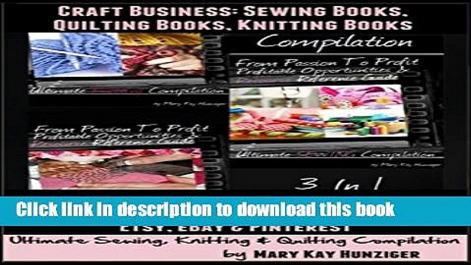 Read Craft Business: Sewing Books, Quilting Books, Knitting Books: Compilation With 99+ Places To