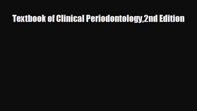 different  Textbook of Clinical Periodontology2nd Edition