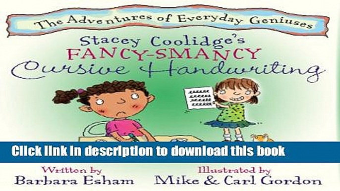 Download Stacey Coolidge s Fancy-Smancy Cursive Handwriting (Highlights Character s Handwriting