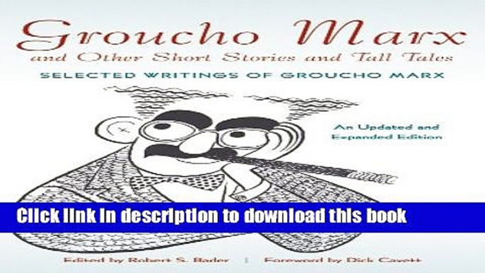 Read Groucho Marx and Other Short Stories and Tall Tales: Selected Writings of Groucho Marx An