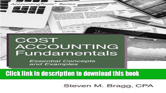 Read Books Cost Accounting Fundamentals: Fourth Edition: Essential Concepts and Examples ebook