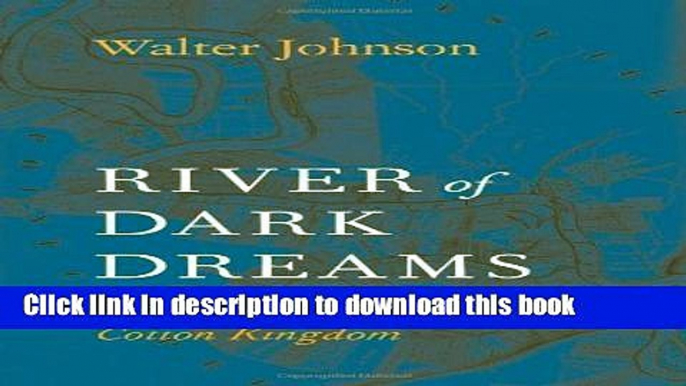 Read Books River of Dark Dreams: Slavery and Empire in the Cotton Kingdom ebook textbooks