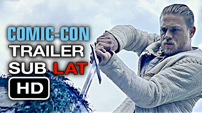 King Arthur: Legend of the Sword-Trailer SUBTITULADO en Español LATINO (HD) Comic-Con 2016 #SDCC