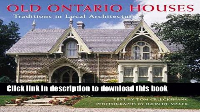 Read Old Ontario Houses: Traditions in Local Architecture  Ebook Free