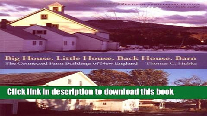 Read Big House, Little House, Back House, Barn: The Connected Farm Buildings of New England  Ebook