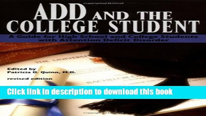 Read ADD and the College Student: A Guide for High School and College Students with Attention