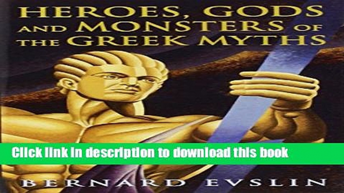 [PDF] Heroes, Gods and Monsters of the Greek Myths  Read Online