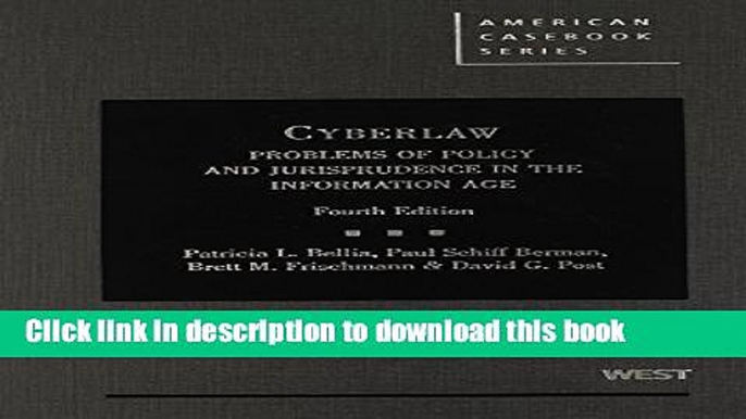 Read Cyberlaw: Problems of Policy and Jurisprudence in the Information Age, 4th (American Casebook