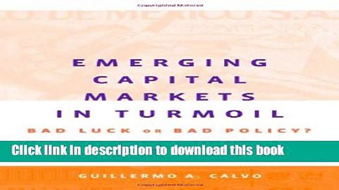 Download Books Emerging Capital Markets in Turmoil: Bad Luck or Bad Policy? (MIT Press) E-Book Free