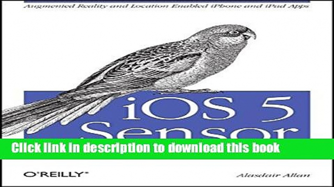 Read iOS Sensor Programming: iPhone and iPad Apps with Arduino, Augmented Reality, and Geolocation