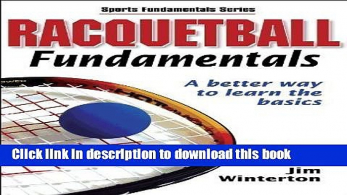 [PDF] Racquetball Fundamentals (Sports Fundamentals) 1st (first) Edition by Winterton, Jim