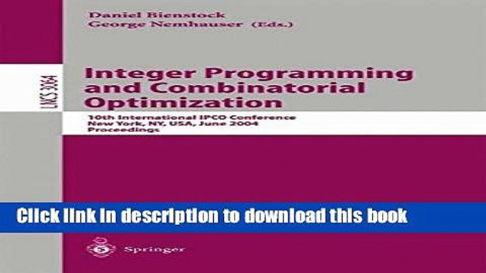 Read Integer Programming and Combinatorial Optimization: 10th International IPCO Conference, New