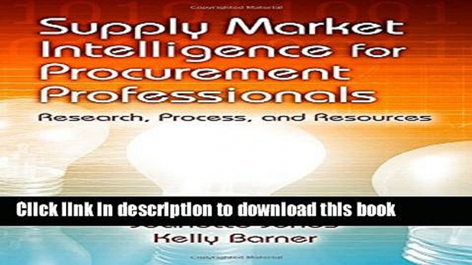 Read Supply Market Intelligence for Procurement Professionals: Research, Process, and Resources