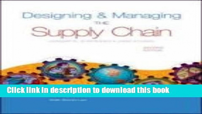 Read Designing   Managing the Supply Chain: Concepts, Strategies   Case Studies (Book   CD-Rom)