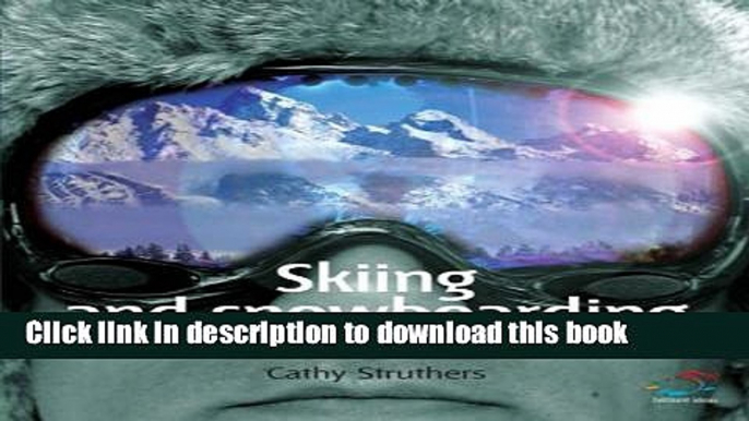 [PDF] Skiing and Snowboarding: 52 Brilliant Ideas for Fun on the Slopes by Cathy Struthers