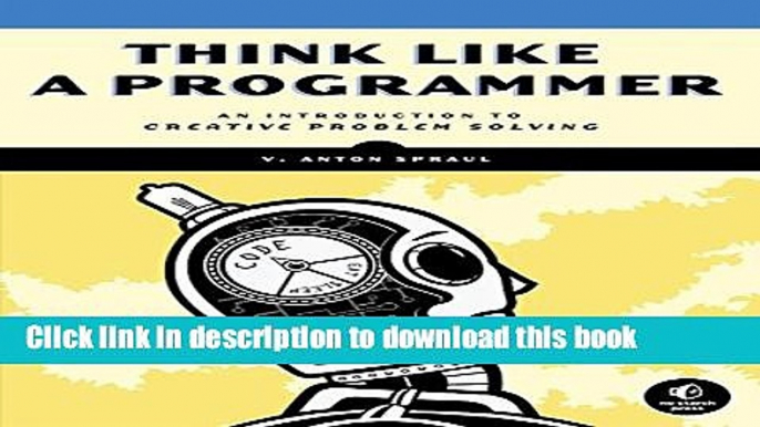 Read Books Think Like a Programmer: An Introduction to Creative Problem Solving ebook textbooks