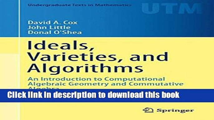 Read Books Ideals, Varieties, and Algorithms: An Introduction to Computational Algebraic Geometry