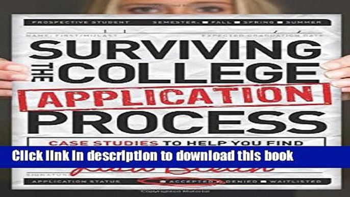 Read Books Surviving the College Application Process: Case Studies to Help You Find Your Unique