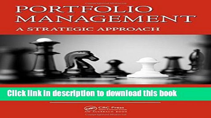 Read Books Portfolio Management: A Strategic Approach (Best Practices and Advances in Program